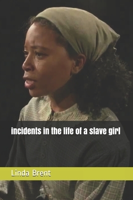 incidents in the life of a slave girl by Linda Brent