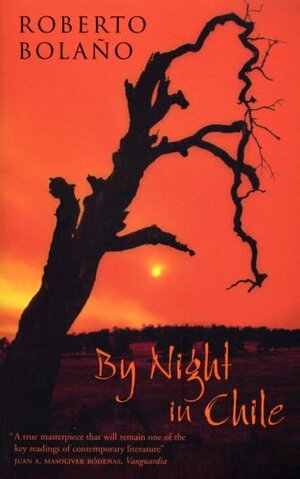By Night In Chile by Roberto Bolaño
