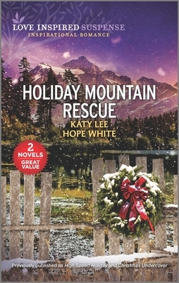 Holiday Mountain Rescue by Hope White, Katy Lee