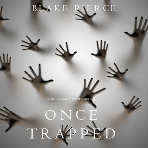 Once Trapped by Blake Pierce