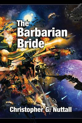 The Barbarian Bride by Christopher G. Nuttall