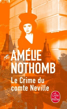 Le Crime Du Comte Neville by Amélie Nothomb