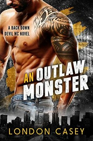 An Outlaw Monster by London Casey