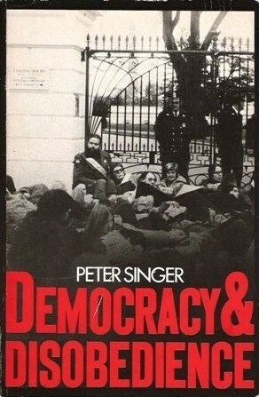 Democracy & Disobedience by Peter Singer