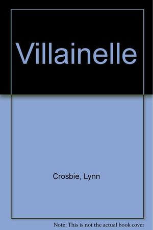 VillainElle by Lynn Crosbie