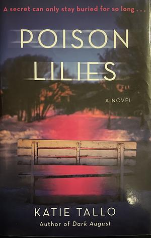 Poison Lilies by Katie Tallo