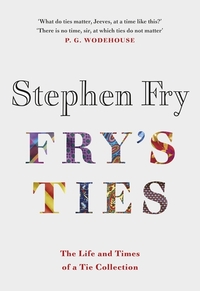 Fry's Ties by Stephen Fry