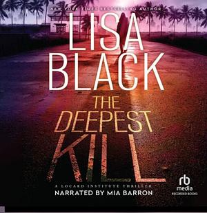 The Deepest Kill by Lisa Black