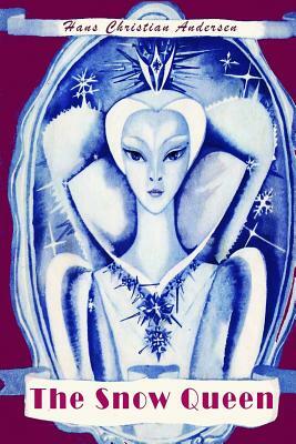 The Snow Queen (Illustrated) by Hans Christian Andersen