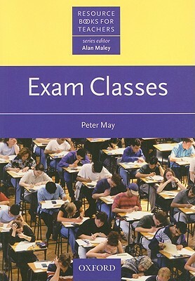 Exam Classes by Peter May