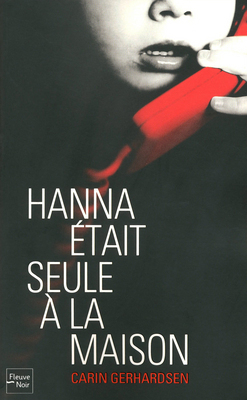 Hanna était seule à la maison by Carin Gerhardsen