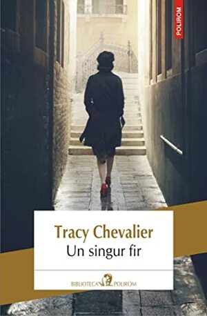 Un singur fir by Vali Florescu, Tracy Chevalier