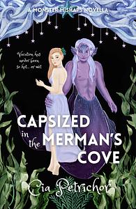 Capsized in the Merman's Cove by Cia Petrichor