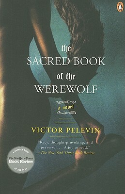 The Sacred Book of the Werewolf by Victor Pelevin