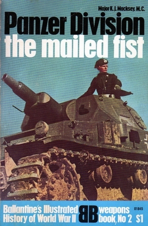 Panzer Division: The Mailed Fist by Kenneth John Macksey