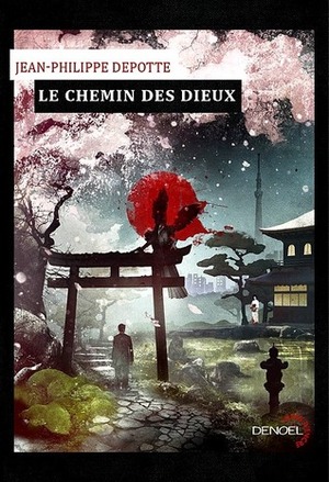 Le Chemin des dieux by Jean-Philippe Depotte