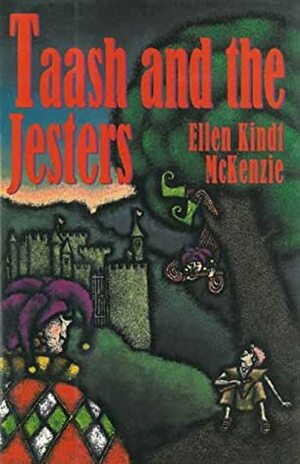 Taash and the Jesters by Ellen Kindt McKenzie