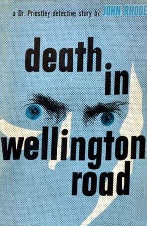 Death in Wellington Road by John Rhode