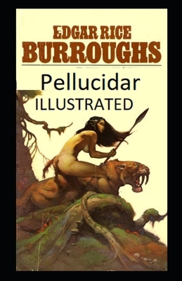 Pellucidar illustrated by Edgar Rice Burroughs