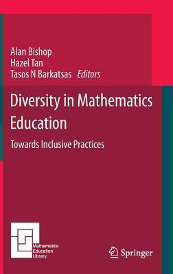 Diversity in Mathematics Education: Towards Inclusive Practices by 