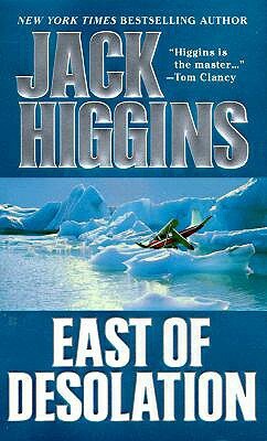 East of Desolation by Jack Higgins