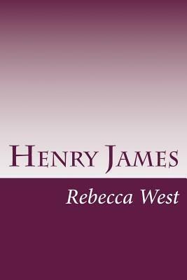 Henry James by Rebecca West