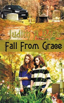 Fall From Grace by Judith A. Boss