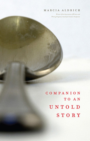 Companion to an Untold Story by Marcia Aldrich