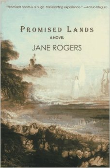 Promised Lands by Jane Rogers