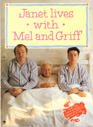 Janet Lives With Mel and Griff by Clive Anderson, Griff Rhys Jones