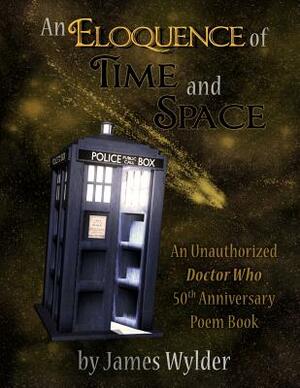 An Eloquence of Time and Space (Deluxe Edition): A 50th Anniversary Poem Book by Taylor Elliott, Andrew Gilbertson
