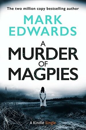 A Murder of Magpies by Mark Edwards