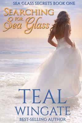 Searching for Sea Glass by Teal Wingate