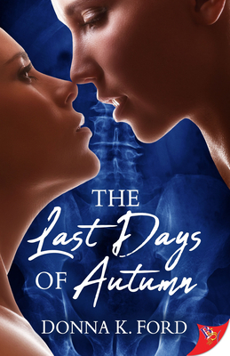 The Last Days of Autumn by Donna K. Ford