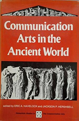 Communication Arts in the Ancient World by Eric A. Havelock