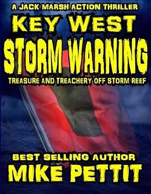 Key West Storm Warning by Mike Pettit, Mike Pettit