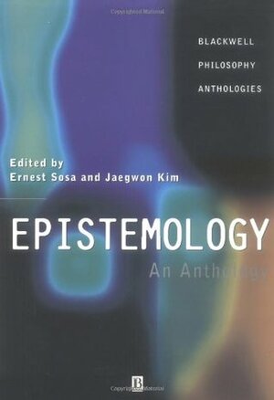 Epistemology: An Anthology by John McDowell, Earl Conee, Barry Stroud, James Van Cleve, John L. Pollock, John Greco, Hilary Putman, David Lewis, Wilfrid Sellars, Peter Klein, Gilbert Harman, Ernest Sosa, Donald Davidson, G.E. Moore, Willard Van Orman Quine, Keith Lehrer, Laurence BonJour, Robert B. Brandom, Richard Foley, William P. Alston, Edmund L. Gettier, Richard Feldman, Matthew McGrath, Robert Nozick, Keith DeRose, Peter K. Unger, Alvin Plantinga, Robert Audi, Jaegwon Kim, Susan Haack, Roderick M. Chisholm, Alvin I. Goldman, Richard Fumerton, Peter Frederick Strawson