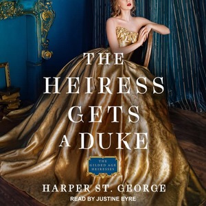 The Heiress Gets a Duke by Harper St. George