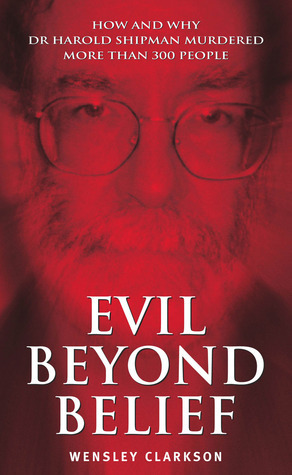 Evil Beyond Belief by Wensley Clarkson