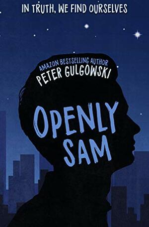 Openly Sam by Peter Gulgowski