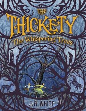 The Whispering Trees by J.A. White