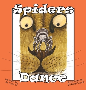 Spiders Dance by M. Carroll