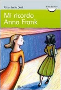 Mi ricordo Anna Frank by Alison Leslie Gold