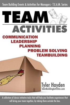 Team Building Events and Activities for Managers - T.E.A.M. Series: Communication - Leadership - Planning - Problem Solving - Team Building Lesson Pla by Tyler Hayden