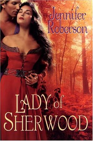 Lady of Sherwood by Jennifer Roberson