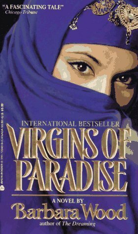 Virgins of Paradise by Barbara Wood