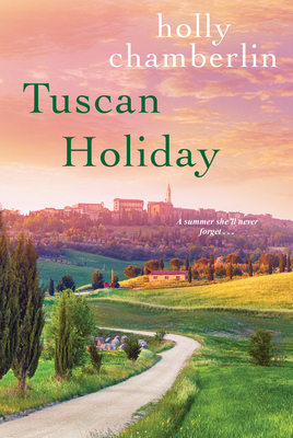 Tuscan Holiday by Holly Chamberlin