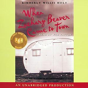 When Zachary Beaver Came to Town by Kimberly Willis Holt