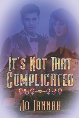 It's Not That Complicated by Jo Tannah