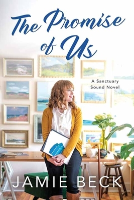 The Promise of Us: A Sanctuary Sound Novel by Jamie Beck